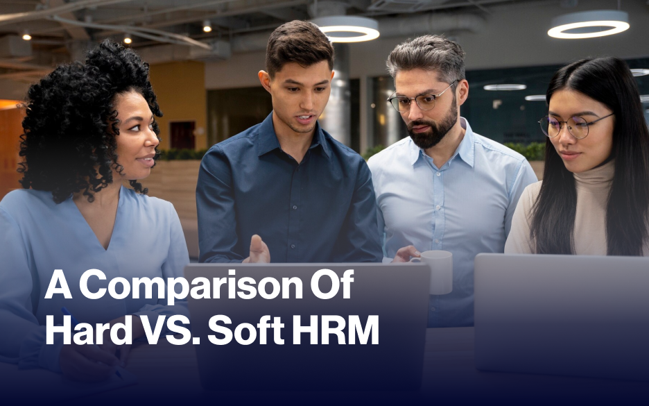 A Comparison Of Hard VS. Soft HRM - Crewlix