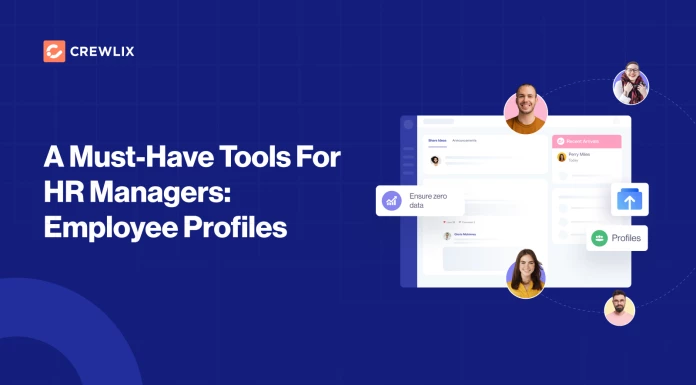 A Must-Have Tool For HR Managers: Employee Profiles